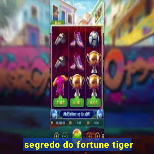 segredo do fortune tiger